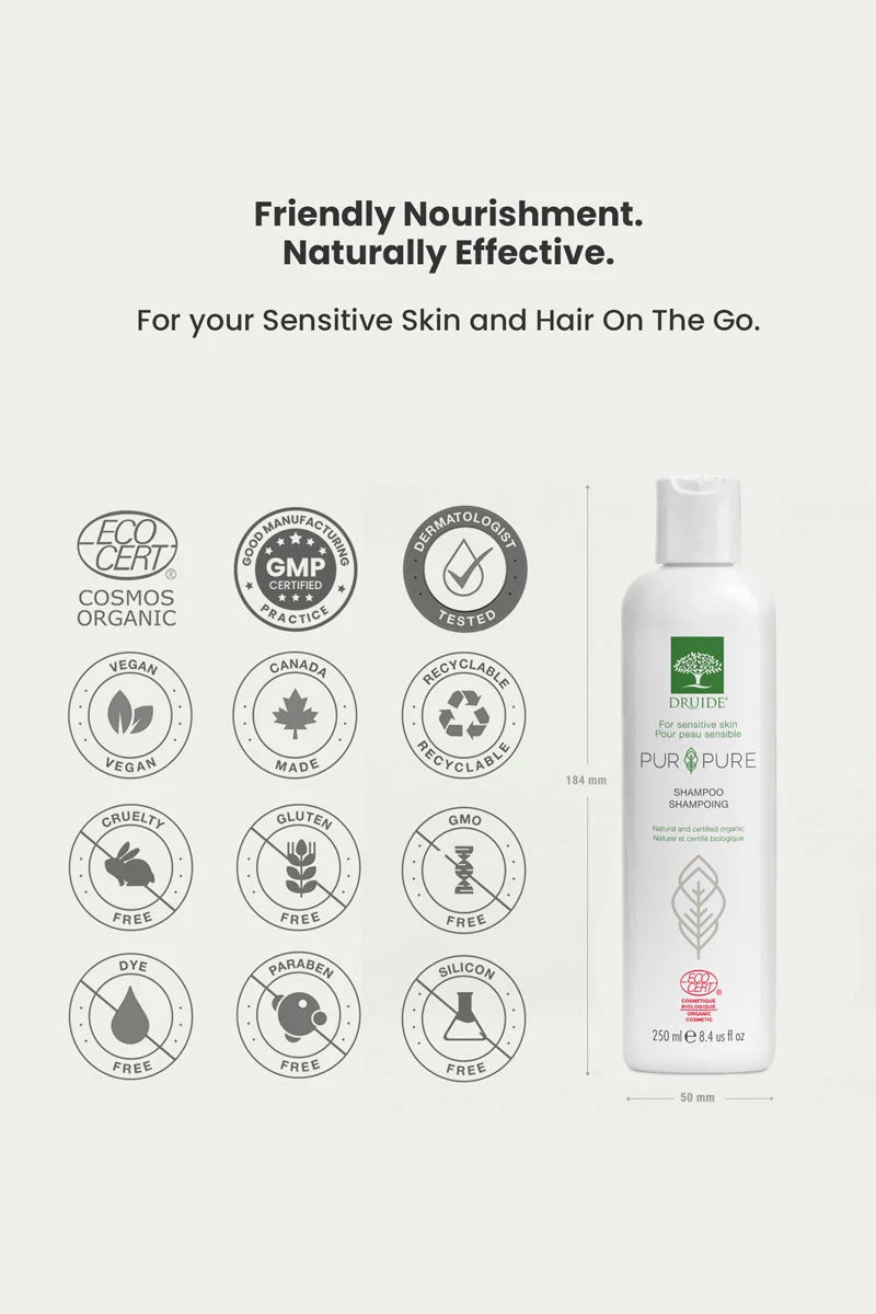 Druide pur and pure sensitive skin shampoo showing its dimensions of 184 mm height and 50 mm width, placed next to certification icons of ecocert certified cosmos organic, dermatologist tested, Canada made, paraben free, sulfates free, gmo free, dye free, no animal testing, and vegan, appearing with text reading "friendly effective, naturally effective".